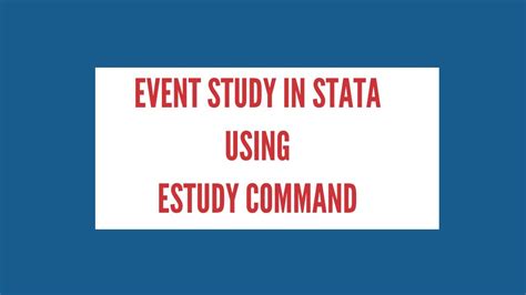 1 <b>estudy</b> 的简介与基本语法 <b>estudy</b> 是由 LIUC Università Carlo Cattaneo 的三位作者贡献的 <b>Stata</b> 外部命令，它作为一个集成的事件研究法估计程序，简洁清晰，方便使用，主要用于分析已知发生日期的某一特定事件或公告消息对公司. . Stata estudy